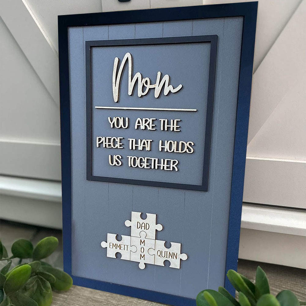 You are the Piece that holds us together Personalized Mom Puzzle Sign