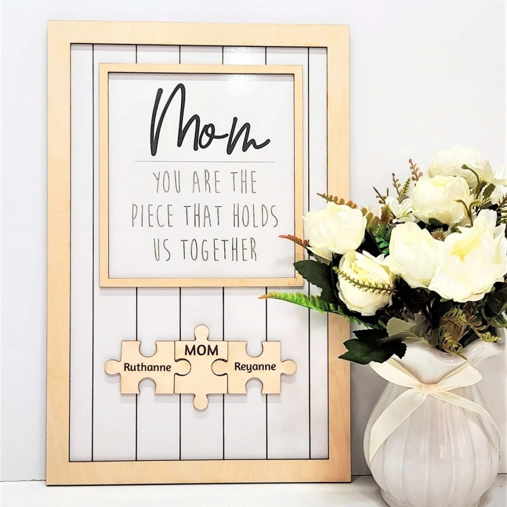 Personalized Mom Puzzle Piece Sign Mom You Are The Piece That Holds Us Together Puzzle Sign