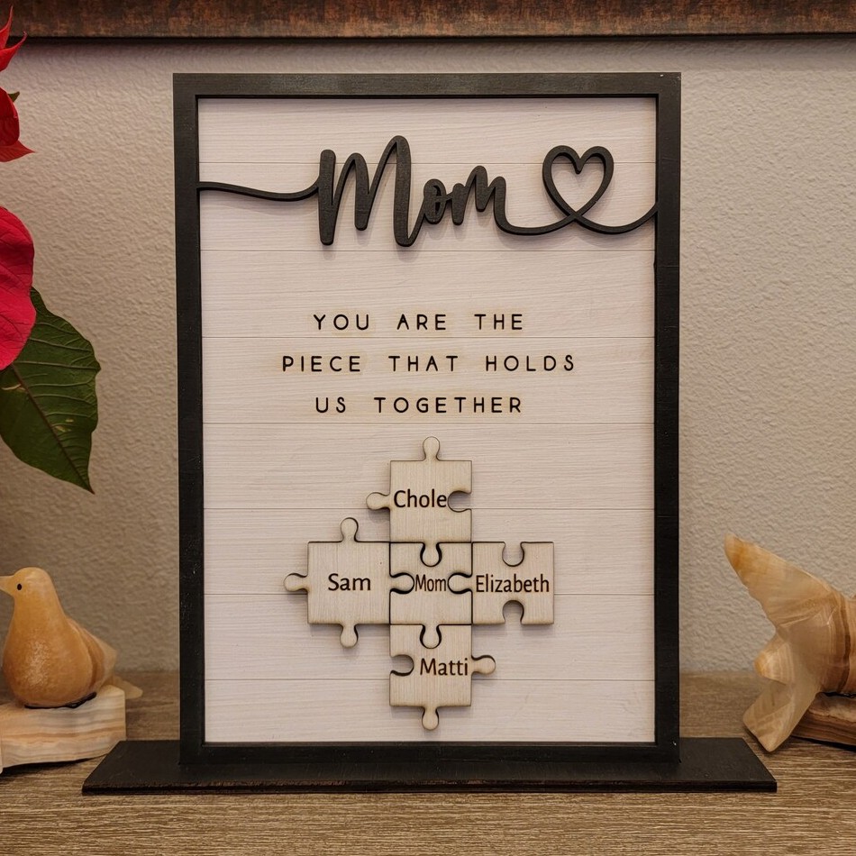 You are the Piece that holds us together Personalized Mom Puzzle Sign