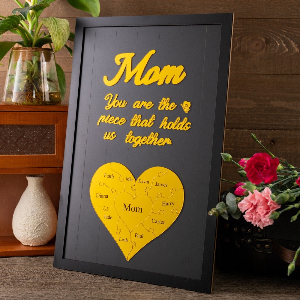 Mom You Are The Piece That Holds Us Together Personalized Mom Puzzle Piece Sign