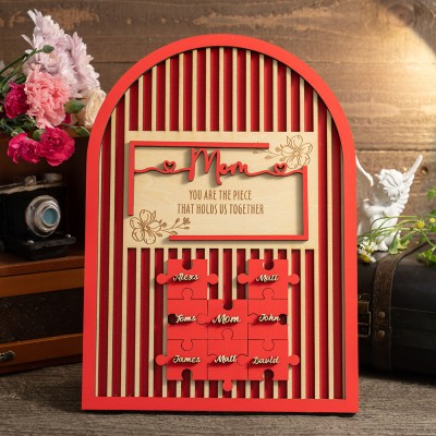Mom You Are The Piece That Holds Us Together Personalized Mom Puzzle Piece Sign
