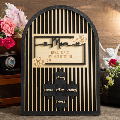 Mom You Are The Piece That Holds Us Together Personalized Mom Puzzle Piece Sign