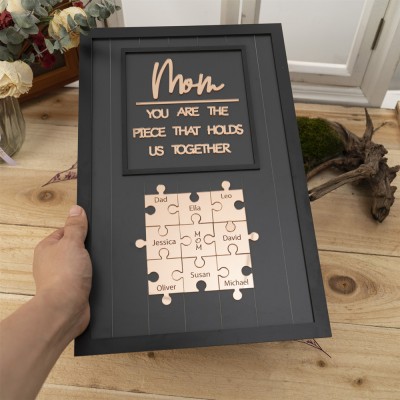 Mom You Are The Piece That Holds Us Together Personalized Mom Puzzle Piece Sign